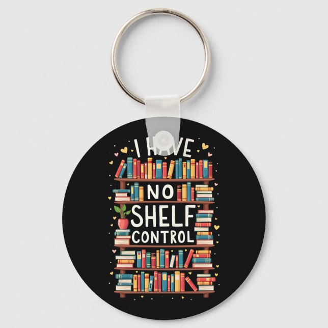 I Have No Shelf Control Funny Library Reading Love Keychain (Front)
