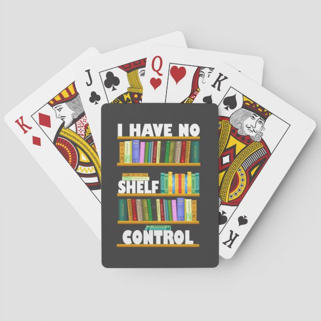 i have no shelf control, reading lover T-Shirt Playing Cards (Back)