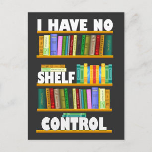 i have no shelf control, reading lover T-Shirt Postcard
