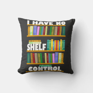 i have no shelf control, reading lover T-Shirt Throw Pillow