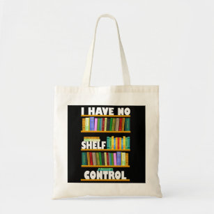 i have no shelf control, reading lover T-Shirt Tote Bag