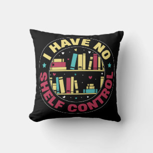 I have no shelf control throw pillow