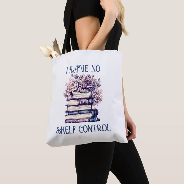 I Have No Shelf Control Tote Bag (Close Up)