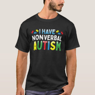 I Have Nonverbal Autism Awareness Safety Communica T-Shirt