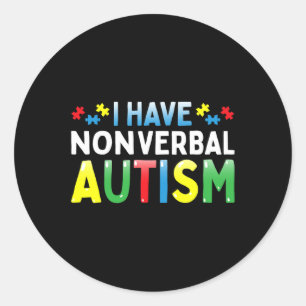 I Have Nonverbyl Autism Awareness Safety Communica Classic Round Sticker