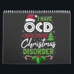I Have Ocd Obsessive Christmas Disorder Xmas Calendar<br><div class="desc">obsessive christmas humour, OCD xmas joke, funny santa quote, Christmas 2025 xmas, holiday enthusiast design, festive disorder pun, holiday spirit overload, xmas comedy print, santa joke 2025, quirky Christmas saying</div>