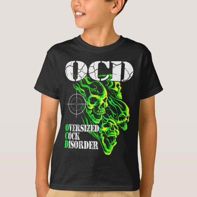 I Have Ocd Oversized Disorder  T-Shirt (Front)