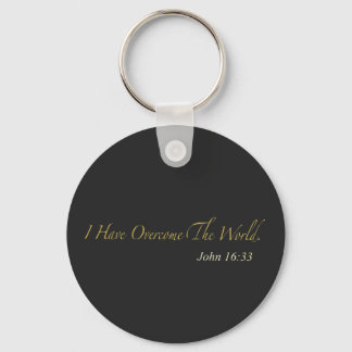 I Have Overcome the World John 16:33 Keychain