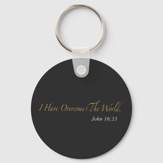 I Have Overcome the World John 16:33 Keychain (Front)