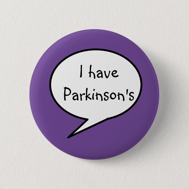 I have Parkinson's, awareness purple disability, 2 Inch Round Button (Front)