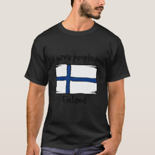 I Have People in Finland Finnish Flag T-Shirt