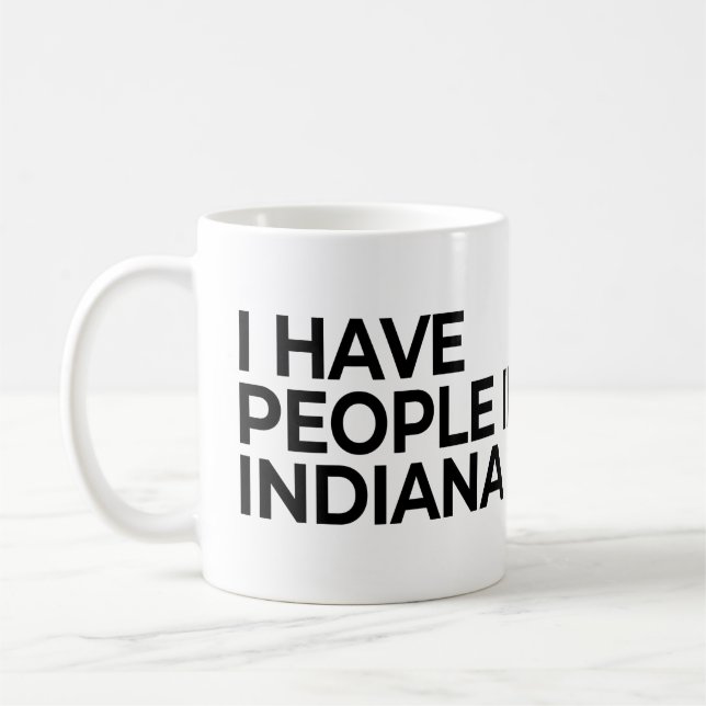 I Have People In Indiana Coffee Mug (Left)