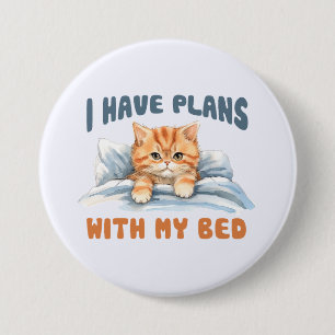 I Have Plans with My Bed – Cozy Orange Cat 3 Inch Round Button