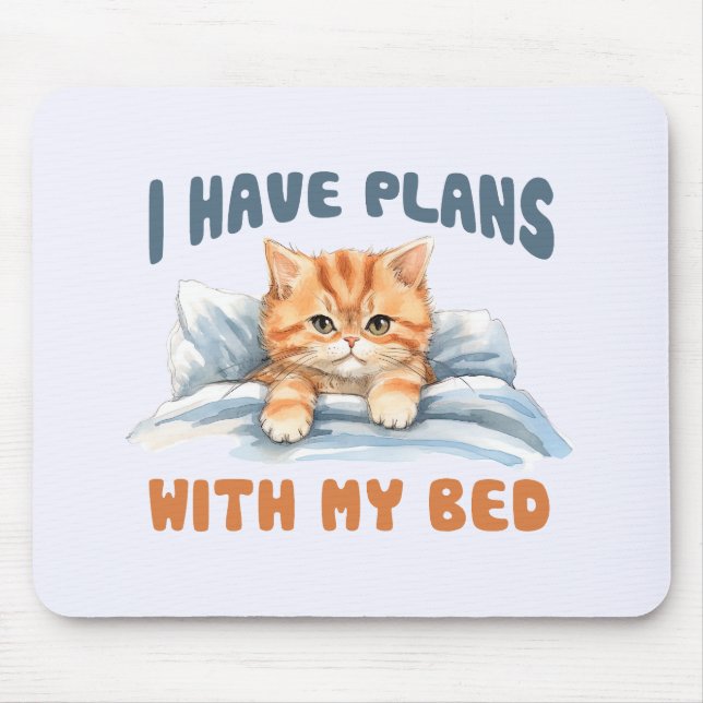 I Have Plans with My Bed – Cozy Orange Cat Mouse Pad (Front)