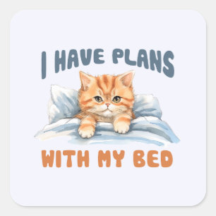 I Have Plans with My Bed – Cozy Orange Cat Square Sticker
