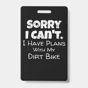 I Have Plans With My Dirt Bike Gift Badge
