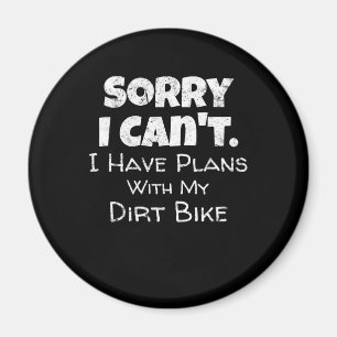 I Have Plans With My Dirt Bike Gift Magnet