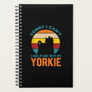 I Have Plans With My Yorkshire Terrier Yorkie Planner