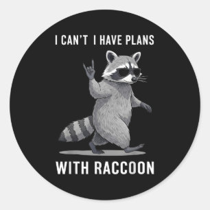 I Have Plans With Racoon Men Women Kid Funny Racco Classic Round Sticker
