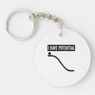 I Have Potential Energy  Keychain