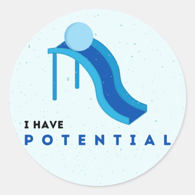 'I Have Potential' Stickers (Front)