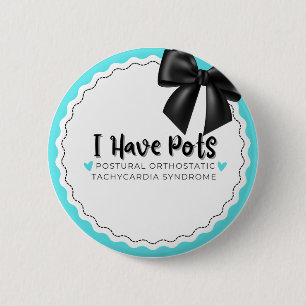 I Have Pots  2 Inch Round Button