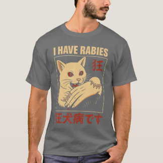 I Have Rabies Cat Biting Hand Anime friend T-Shirt