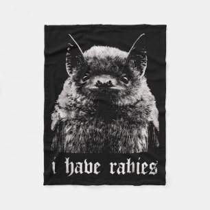 I Have Rabies Funny Bat Fleece Blanket