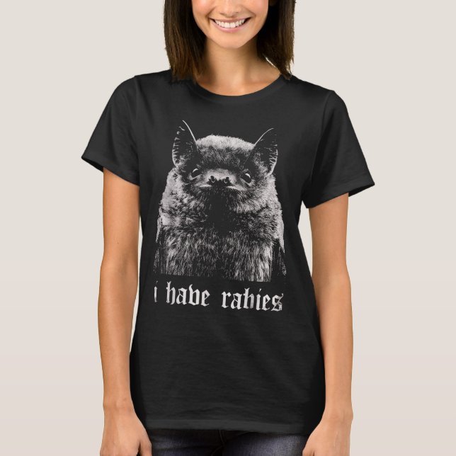 I Have Rabies Funny Bat  T-Shirt (Front)