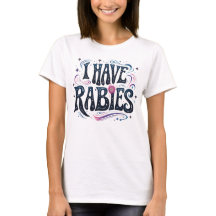 I Have Rabies Funny Dark Humour Statement