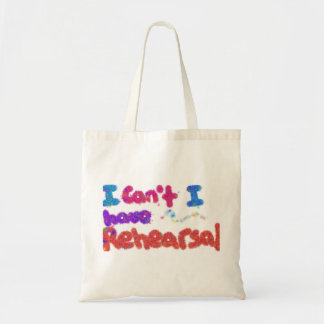 I have Rehearsal bag