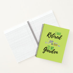 I Have Retired To My Garden Funny Retiree Notebook