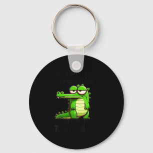 I Have Right To Remain Silent Just Don’t Have The  Keychain