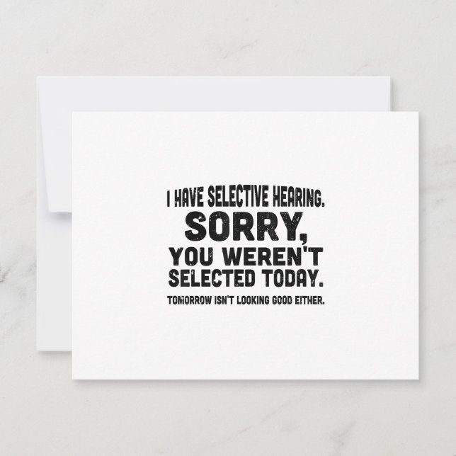 I Have Selective Hearing Sorry You Weren't Selecte RSVP Card (Front)