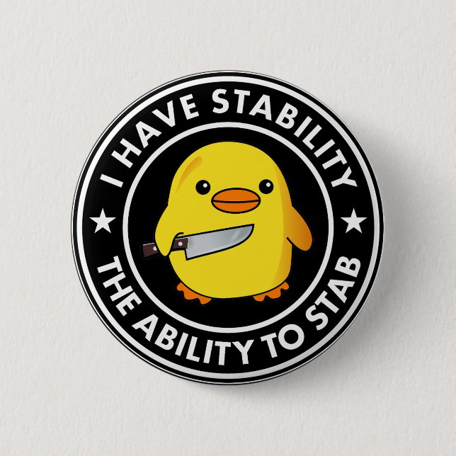 I Have Stability Ability To Stab Funny 2 Inch Round Button (Front)