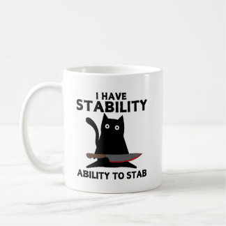 I Have Stability Ability To Stab Funny Black Cat Coffee Mug