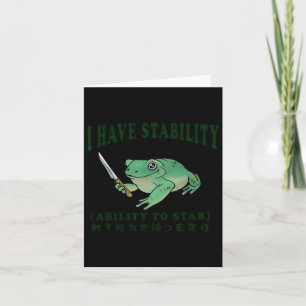 I Have Stability Ability To Stab Funny Frog Japane Card