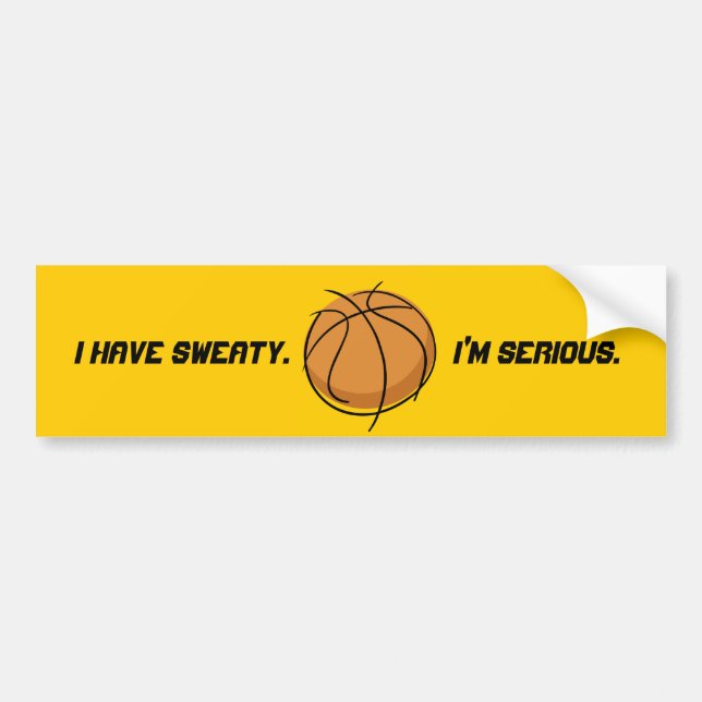 "I Have Sweaty.  I'm Serious." Bumper Sticker (Front)