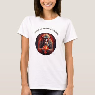 i Have The Answers You Seek T-Shirt