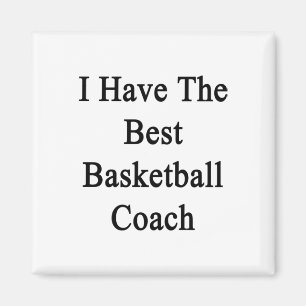 I Have The Best Basketball Coach Magnet