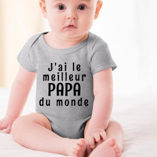 I have the best dad in the world  baby bodysuit