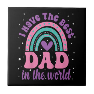 I Have The Best Dad In The World Toddler Girl Fath Tile