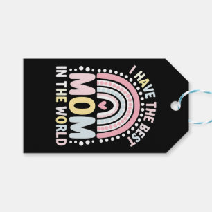 I Have The Best Mom In The World Boho Rainbow Gift Tags