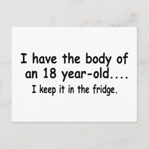 I Have The Body Of An Eighteen Year Old Postcard
