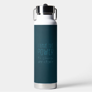 I Have the Power to Change My Story — Water Bottle