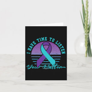 I Have Time Listen You Problem Suicide Prevention  Card