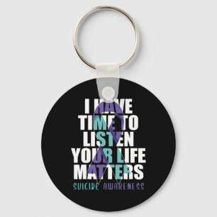 I Have Time To Listen Life Problems Suicide Awaren Keychain
