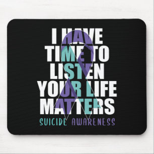 I Have Time To Listen Life Problems Suicide Awaren Mouse Pad