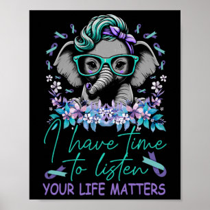 I Have Time To Listen Life Problems Suicide Awaren Poster