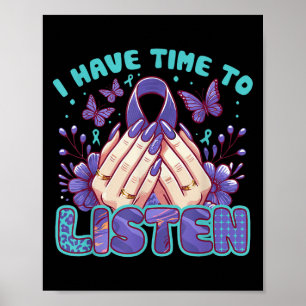 I Have Time To Listen Mental Health & Suicide  Poster